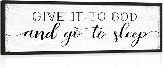 Give It to God and Go to Sleep Sign: Farmhouse Bedroom Wall Decor Above Bed Rustic Country Master Bedroom Framed Hanging Decor Country Plaque 12" x 40"-HomvellaHome