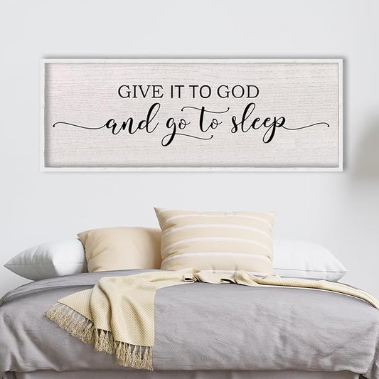 Give It To God And Go To Sleep Above Bed Wall Decor Sign 40"X15" Master Bedroom Over Bed Wall Wood Framed Art (White)-HomvellaHome